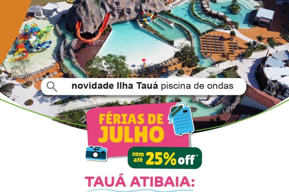 Capa pacote de viagem da campanha Férias de Julho Tauá Resort Atibaia